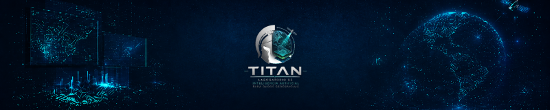 TITAN: Laboratório de Inteligência Artificial para Dados Geoespaciais