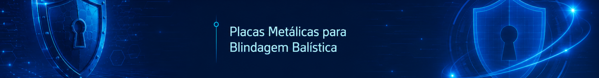 Placas Metálicas para Blindagem Balística