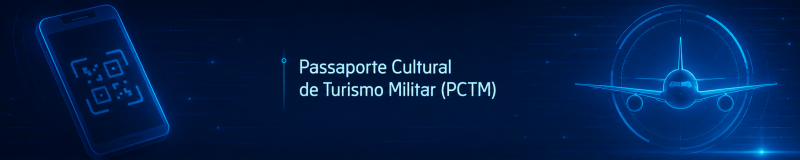 Passaporte Cultural de Turismo Militar (PCTM)